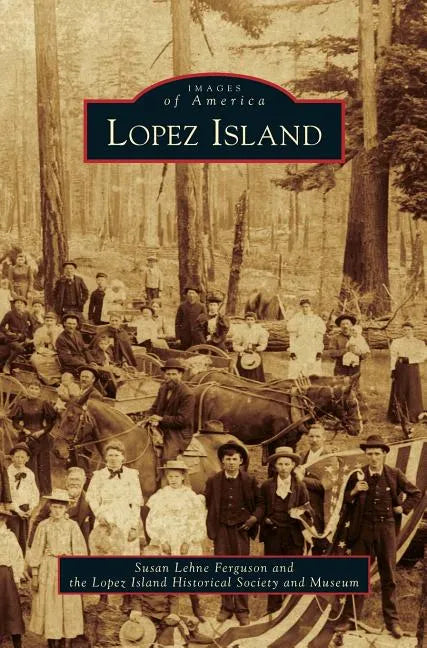 Lopez Island - Hardcover