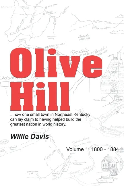 Olive Hill: Volume 1: 1800 - 1884 - Paperback