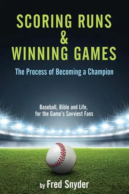 Scoring Runs & Winning Games! - Paperback