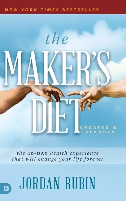 The Maker's Diet: The 40-Day Health Experience That Will Change Your Life Forever - Hardcover