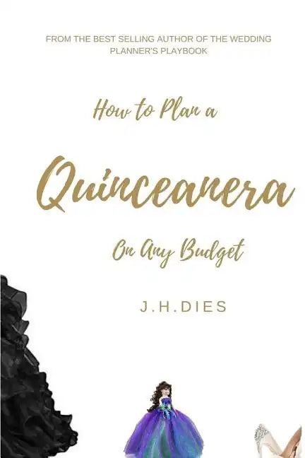 How to Plan a Quinceanera: On Any Budget - Paperback