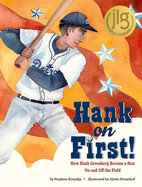 Hank on First! How Hank Greenberg Became a Star on and Off the Field - Hardcover