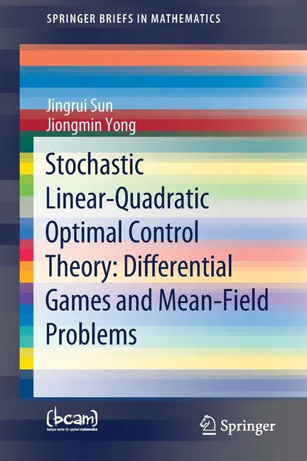 Stochastic Linear-Quadratic Optimal Control Theory: Differential Games and Mean-Field Problems - Paperback