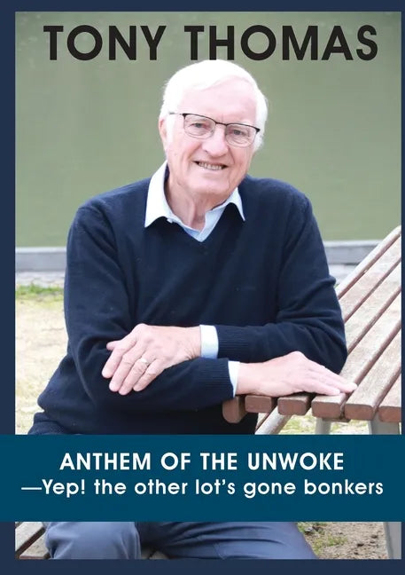 ANTHEM OF THE UNWOKE -Yep! the other lot's gone bonkers - Paperback