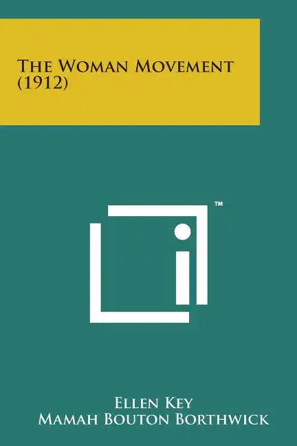 The Woman Movement (1912) - Paperback