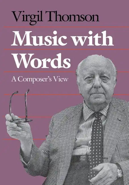Music with Words: A Composer`s View - Paperback