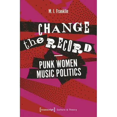 Change the Record - Punk Women Music Politics - Paperback