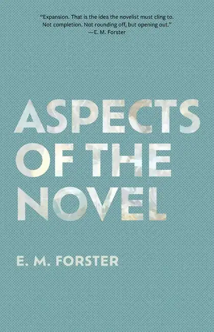 Aspects of the Novel (Warbler Classics Annotated Edition) - Paperback