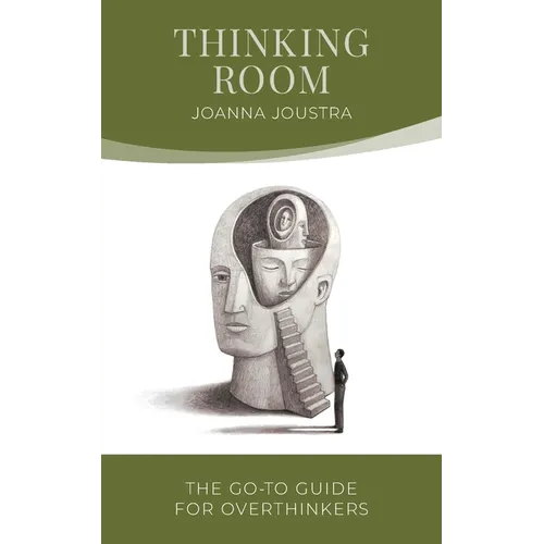 Thinking Room: The Go-To Guide for Overthinkers - Paperback