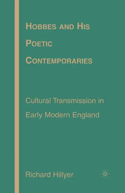 Hobbes and His Poetic Contemporaries: Cultural Transmission in Early Modern England - Paperback