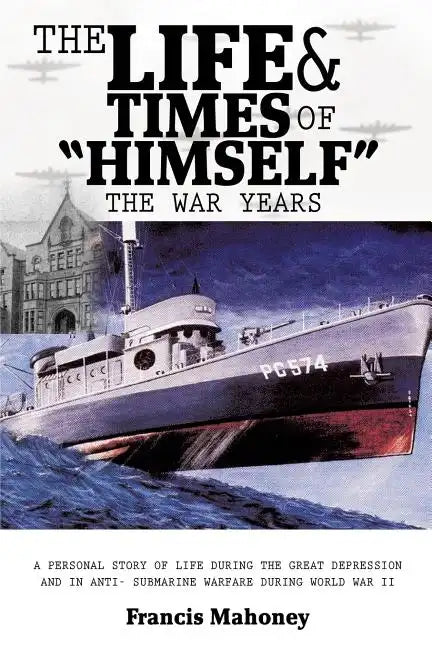 The Life & Times of "Himself" ... the War Years - Paperback