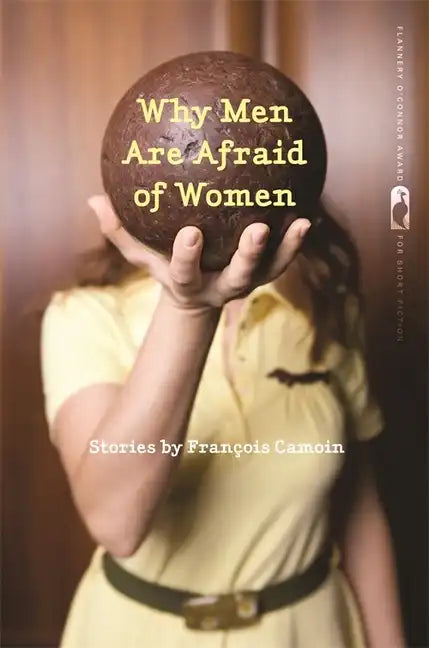 Why Men Are Afraid of Women: Stories - Paperback