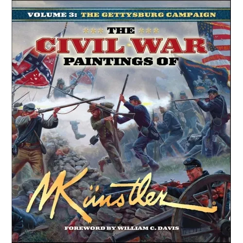 The Civil War Paintings of Mort K?stler Volume 3: The Gettysburg Campaign - Hardcover