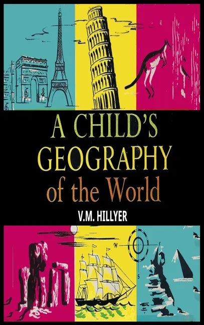 A Child's Geography of the World - Hardcover