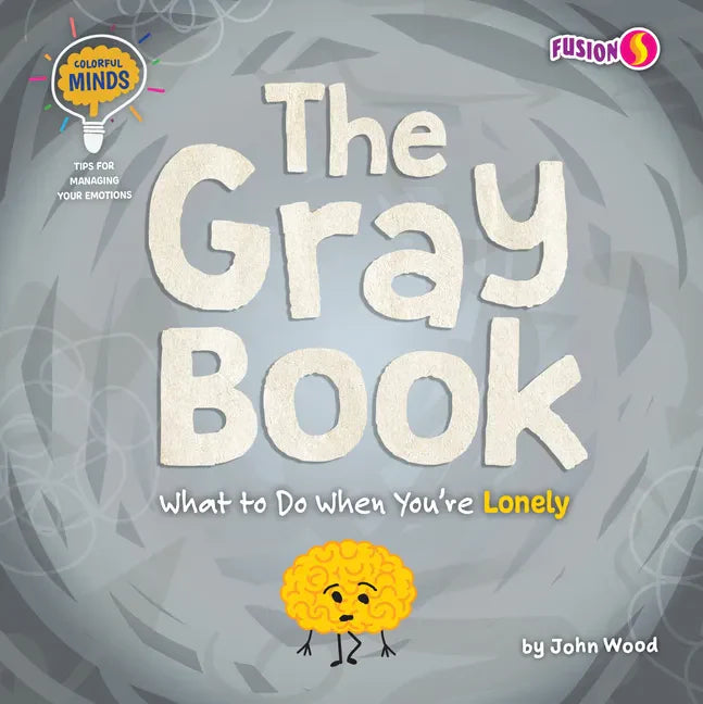 The Gray Book: What to Do When You're Lonely - Paperback