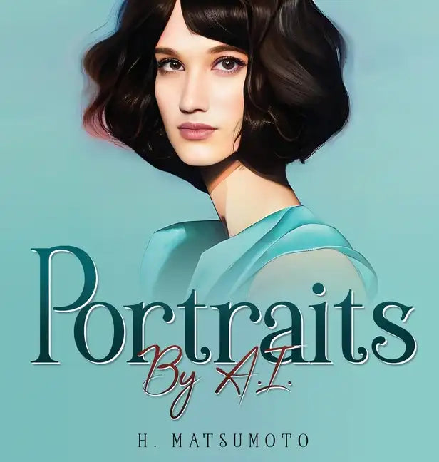 Portraits by A.I. - Hardcover