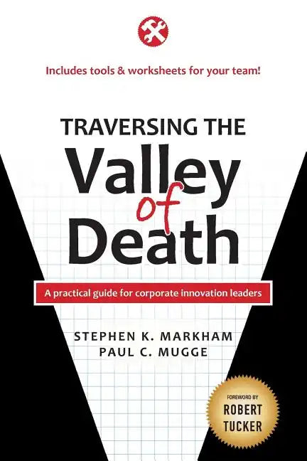 Traversing the Valley of Death: A practical guide for corporate innovation leaders - Paperback