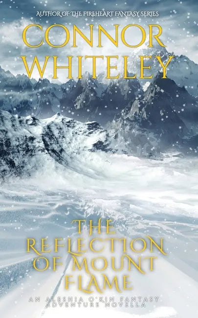 The Reflection Of Mount Flame: An Aleshia Fantasy Adventure Novella - Paperback