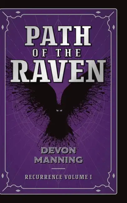 Path of the Raven: Recurrence Vol I - Hardcover