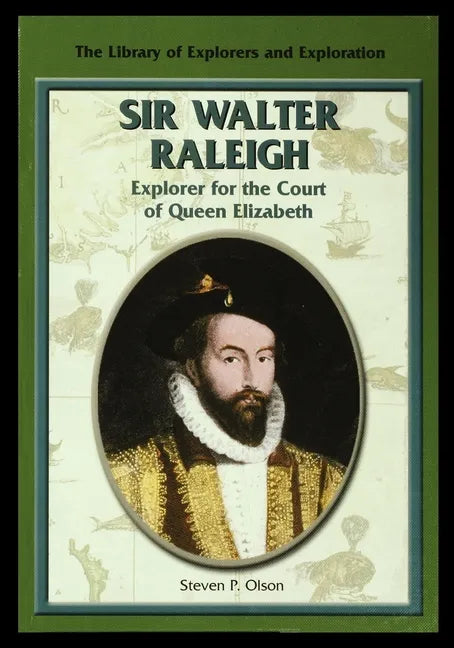 Sir Walter Raleigh: Explorer for the Court of Queen Elizabeth - Paperback