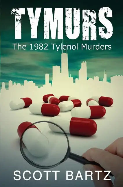 Tymurs: The 1982 Tylenol Murders (TYMURS, Book 1) - Paperback