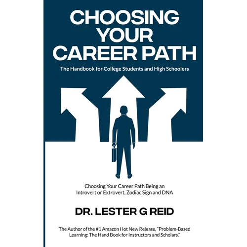 Choosing Your Career Path: The Handbook for College Students and High Schoolers - Paperback