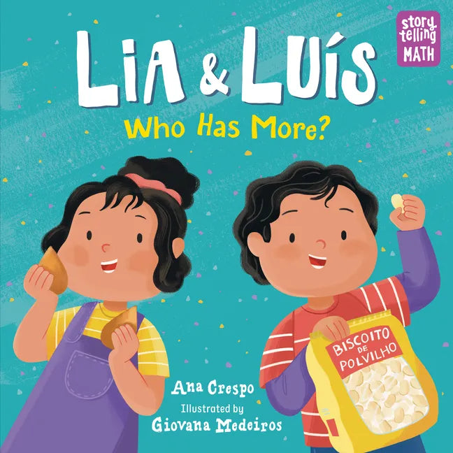 Lia & Luis: Who Has More?: Who Has More? - Hardcover