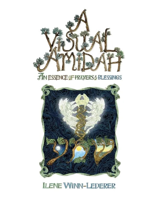 A Visual Amidah: An Essence Of Prayers & Blessings - Paperback