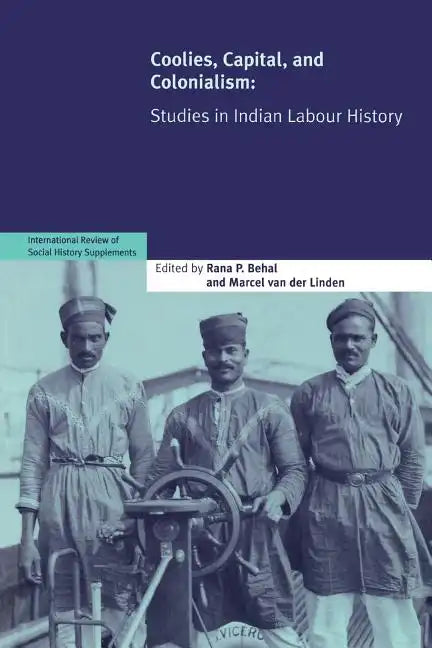Coolies, Capital and Colonialism - Paperback