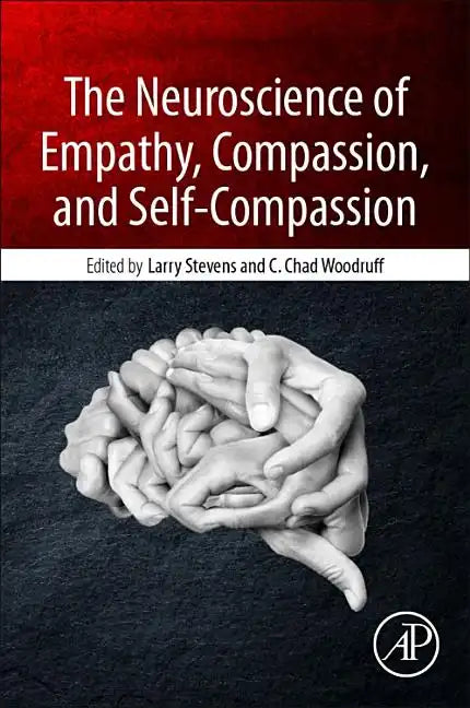 The Neuroscience of Empathy, Compassion, and Self-Compassion - Paperback
