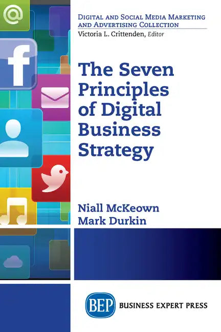 The Seven Principles of Digital Business Strategy - Paperback