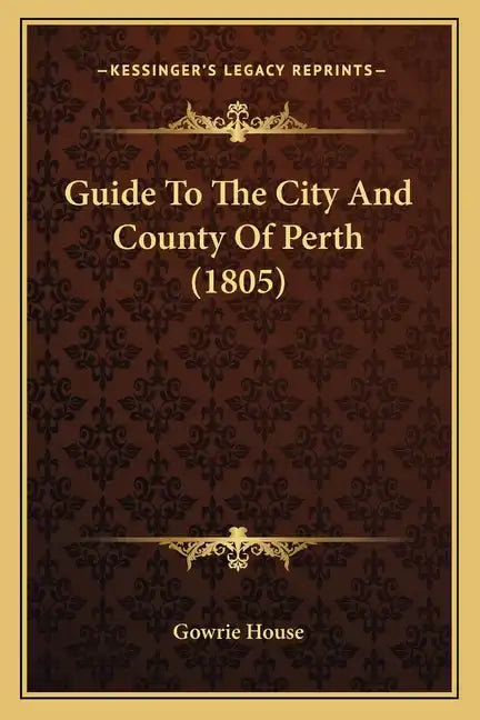 Guide To The City And County Of Perth (1805) - Paperback