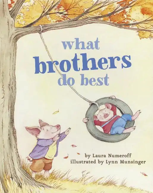 What Brothers Do Best: (Big Brother Books for Kids, Brotherhood Books for Kids, Sibling Books for Kids) - Board Book