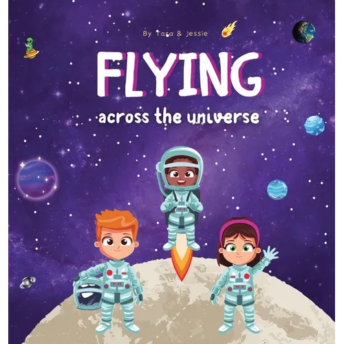 Flying across the Universe - Hardcover