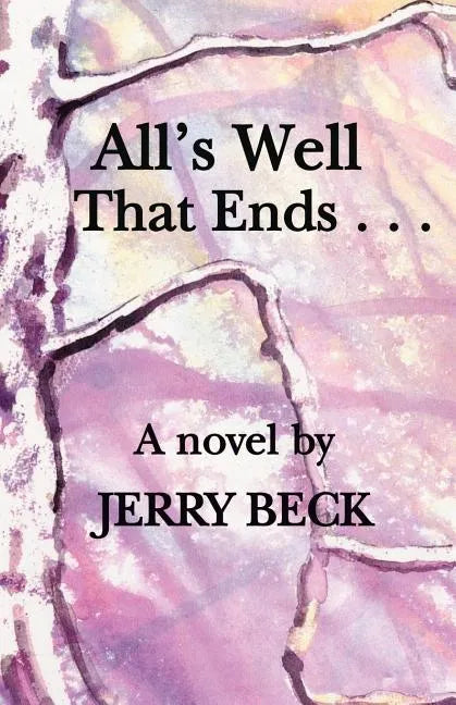 All's Well That Ends . . . - Paperback