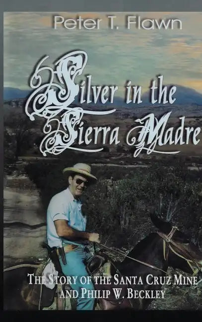 Silver in the Sierra Madre - Hardcover