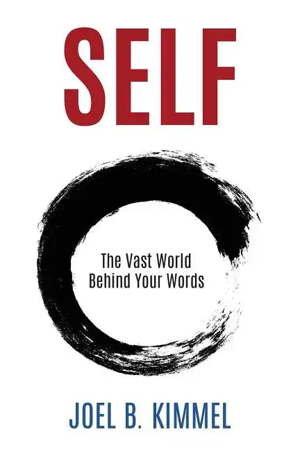 SELF The Vast World Behind Your Words - Paperback