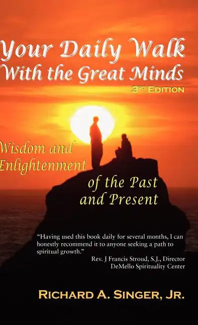Your Daily Walk with the Great Minds: Wisdom and Enlightenment of the Past and Present (3rd Edition) - Hardcover