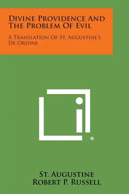 Divine Providence and the Problem of Evil: A Translation of St. Augustine's de Ordine - Paperback