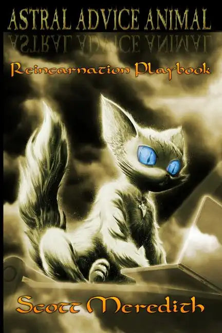 Astral Advice Animal: The Insider's Reincarnation Playbook - Paperback