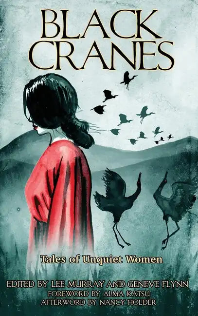 Black Cranes: Tales of Unquiet Women - Hardcover