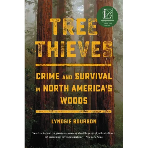 Tree Thieves: Crime and Survival in North America's Woods - Paperback