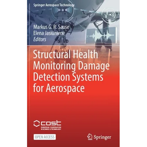 Structural Health Monitoring Damage Detection Systems for Aerospace - Hardcover