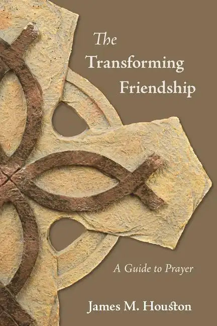 The Transforming Friendship: A Guide to Prayer - Paperback