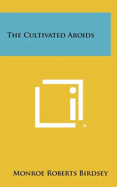 The Cultivated Aroids - Hardcover