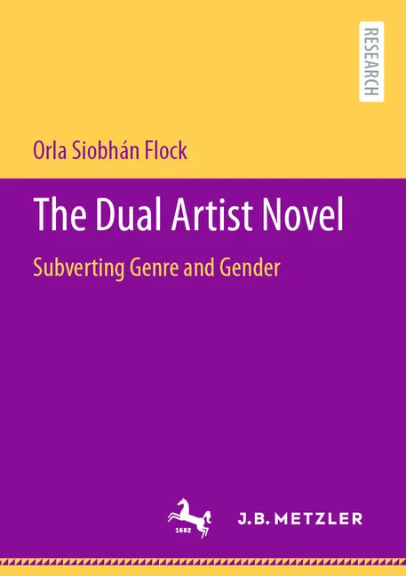 The Dual Artist Novel: Subverting Genre and Gender - Paperback