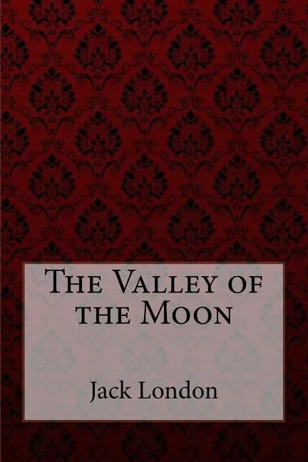 The Valley of the Moon Jack London - Paperback