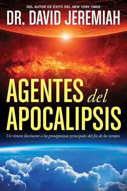 Agentes del Apocalipsis: Un Vistazo Fascinante a Los Protagonistas Principales del Fin de Los Tiempos - Paperback
