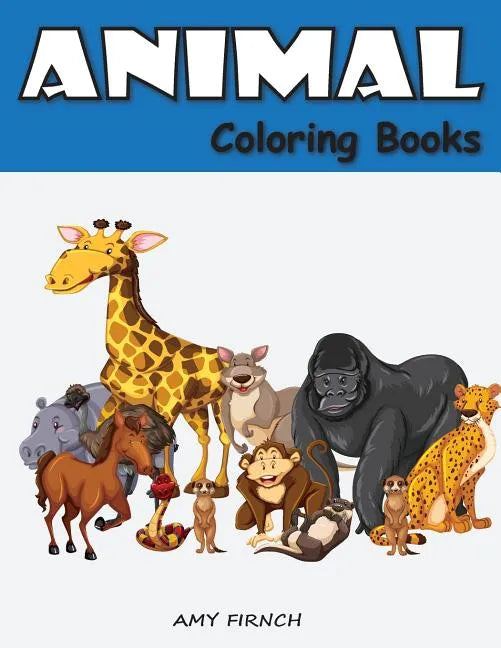 Animal Coloring Book: Zoo Coloring Books for Kids, Fun Activities Book for Early Learning, Relaxation, Preschool Pre - Paperback