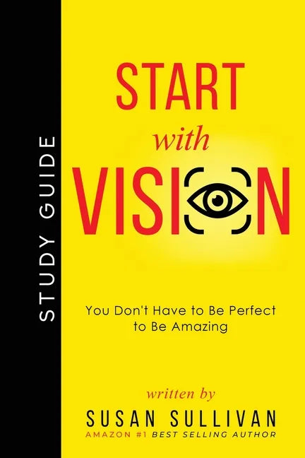 START with VISION: You Don't Have to Be Perfect to Be Amazing - Paperback